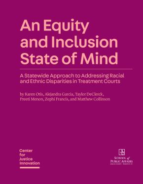Cover for A Statewide Approach to Addressing Racial and Ethnic Disparities in Treatment Courts, plum background, with CJI and AU logos, and name of report and authors in pink