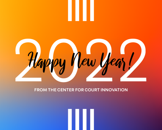 Thank you for all you’ve done to support the Center for Court Innovation! 