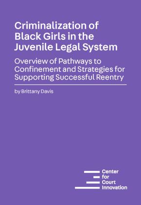 COVER Criminalization of Black Girls in the Juvenile Legal System 