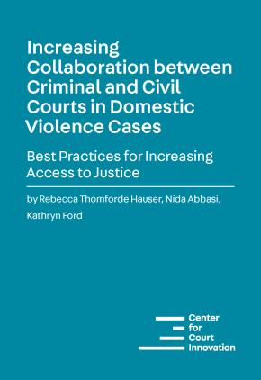 Increasing Collaboration between Criminal and Civil Courts in Domestic Violence Cases COVER