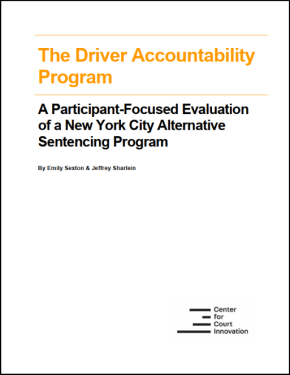 The Driver Accountability Program: A Participant-Focused Evaluation of a New York City Alternative Sentencing Program
