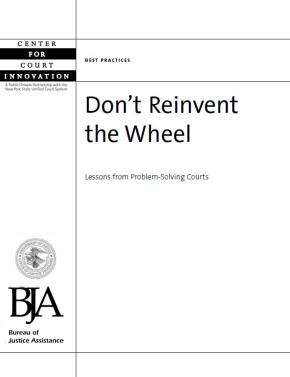 Don’t Reinvent the Wheel: Lessons from Problem-Solving Courts