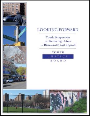 Looking Forward: Youth Perspectives on Reducing Crime in Brownsville and Beyond